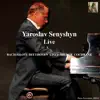 Yaroslav Senyshyn - Live: Bach-Siloti, Beethoven, Liszt, Miller, and Cochrane